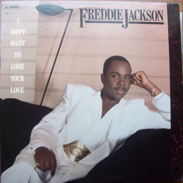 Freddie Jackson : I Don't Want To Lose Your Love (12", Single)