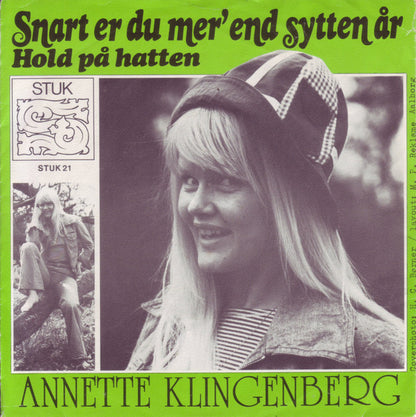 Annette Klingenberg : Snart Er Du Mer' End Sytten År (7", Single)