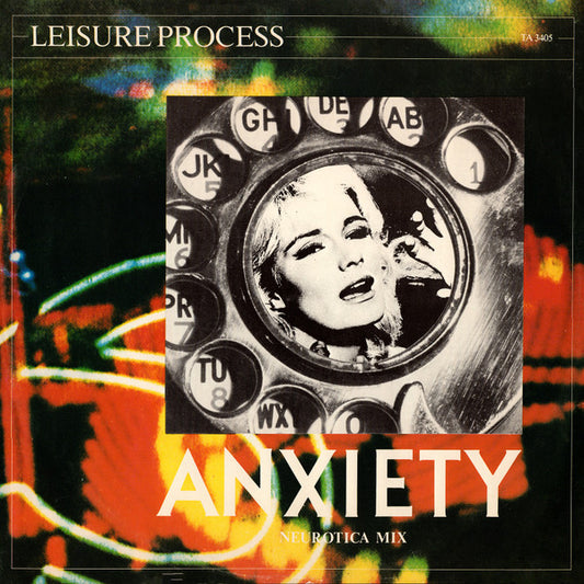 Leisure Process : Anxiety (Neurotica Mix) (12")