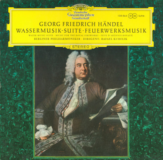 Georg Friedrich Händel - Berliner Philharmoniker · Rafael Kubelik : Wassermusik-Suite · Feuerwerksmusik (LP)