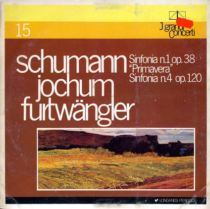 Robert Schumann, Georg Ludwig Jochum, Wilhelm Furtwängler : Sinfonia N.1 Op. 38 "Primavera" / Sinfonia N.4 Op. 120  (LP, Comp, Mono)