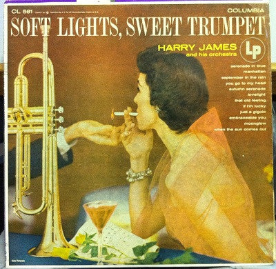 Harry James And His Orchestra : Soft Lights, Sweet Trumpet (LP, Mono)