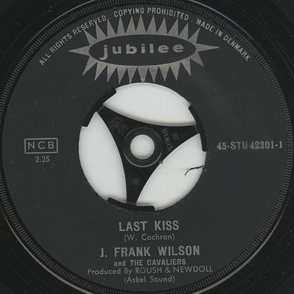 J. Frank Wilson And The Cavaliers : Last Kiss / That's How Much I Love You (7", Single, Mono)