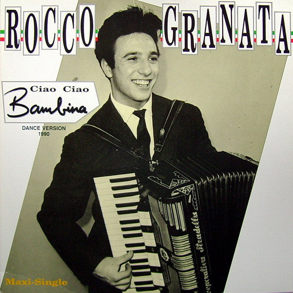 Rocco Granata : Ciao Ciao Bambina (Dance Version 1990) (12", Maxi)