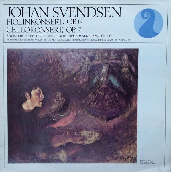 Johan Svendsen, Arve Tellefsen, Hege Waldeland, Filharmonisk Selskaps Orkester, Bergen Filharmoniske Orkester, Karsten Andersen : Fiolinkonsert, Op. 6 / Cellokonsert, Op. 7 (LP)