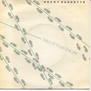 Rocky Burnette : Tired Of Toein' The Line (7", Single)