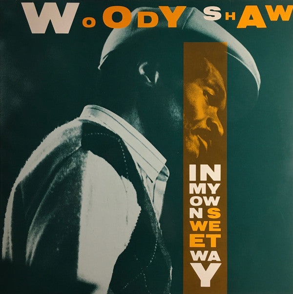 Woody Shaw : In My Own Sweet Way (LP, Album, DMM)