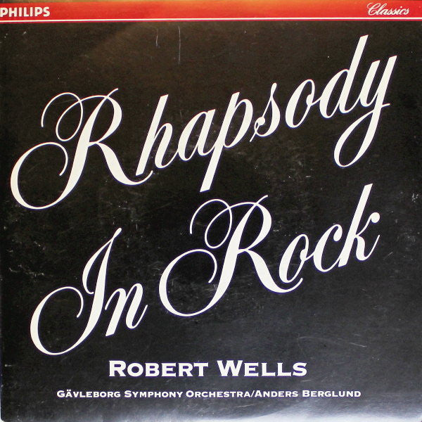 Robert Wells (3), Gävleborgs Symfoniorkester / Anders Berglund : Rhapsody In Rock (7", Single)