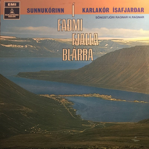 Karlakór Ísafjarðar, Sunnukórinn Ísafirði : Í Faðmi Fjalla Blárra (LP, Album)