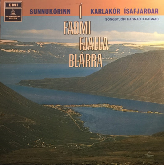 Karlakór Ísafjarðar, Sunnukórinn Ísafirði : Í Faðmi Fjalla Blárra (LP, Album)