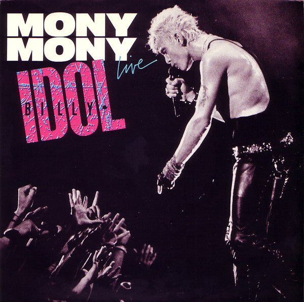 Billy Idol : Mony Mony (Live) / Shakin' All Over (Live) (7", Single)