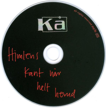 Kå : Himlens Kant Når Helt Herud (CD, Album)