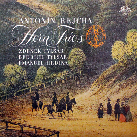 Anton Reicha | Zdeněk Tylšar, Bedřich Tylšar, Emanuel Hrdina : Horn Trios (LP, Album)