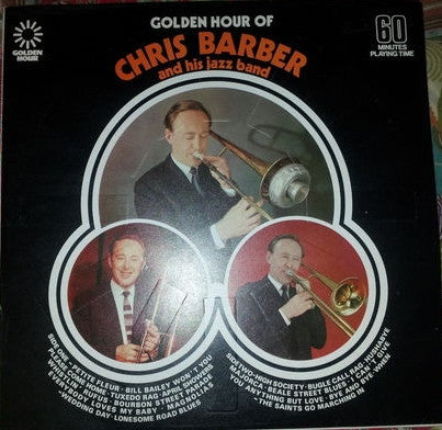 Chris Barber's Jazz Band : Golden Hour Of Chris Barber And His Jazz Band (LP, Comp, Emb)