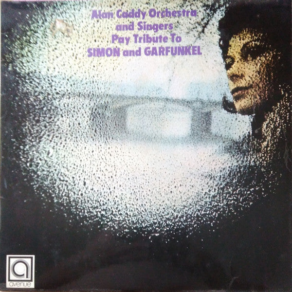 Alan Caddy Orchestra & Singers : Alan Caddy Orchestra And Singers Pay Tribute To Simon And Garfunkel (LP)