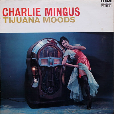 Charles Mingus : Tijuana Moods (LP, Album, RE)