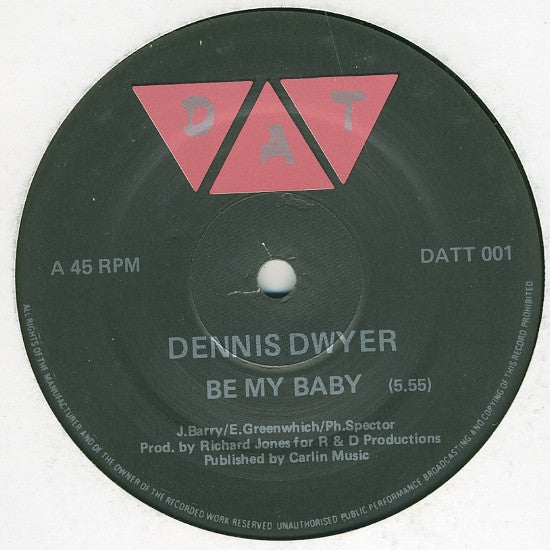 Dennis Dwyer : Be My Baby (12")