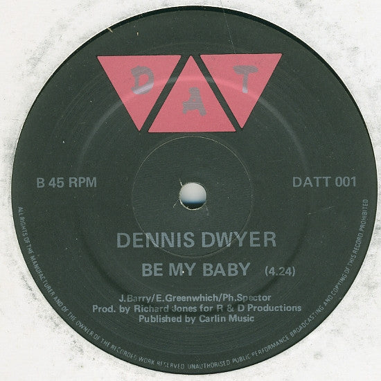 Dennis Dwyer : Be My Baby (12")