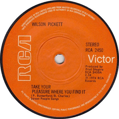 Wilson Pickett : Take Your Pleasure Where You Find It (7", Single)