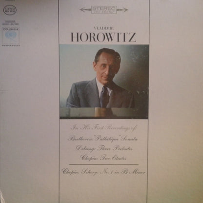 Vladimir Horowitz / Ludwig van Beethoven / Claude Debussy / Frédéric Chopin : In His First Recordings Of: Beethoven: "Pathétique" Sonata / Debussy: Three Preludes / Chopin: Two Etudes / Chopin: Scherzo No. 1 In B Minor (LP, Album, Pit)