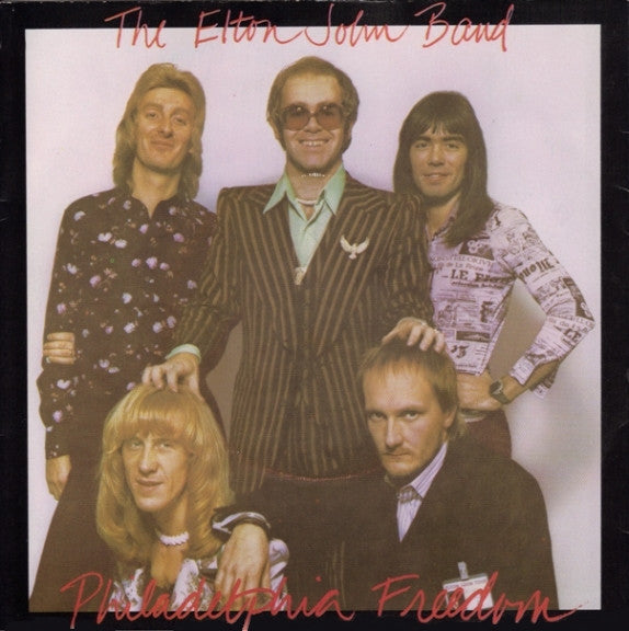 Elton John Band : Philadelphia Freedom (7", Single, Sol)