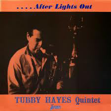 The Tubby Hayes Quintet : After Lights Out (LP, Album, Mono, RE)