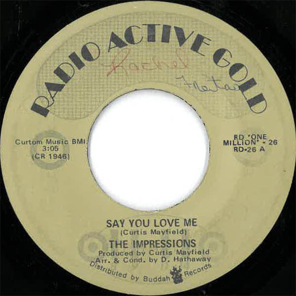 The Impressions : Say You Love Me / You'll Be Always Mine (7", Single, RE)