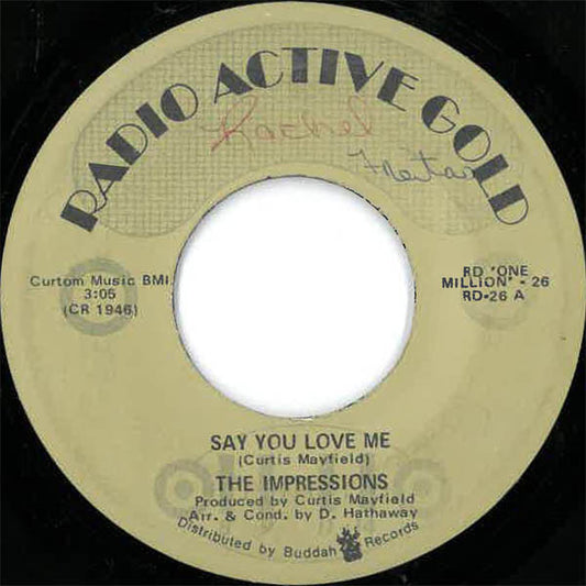 The Impressions : Say You Love Me / You'll Be Always Mine (7", Single, RE)