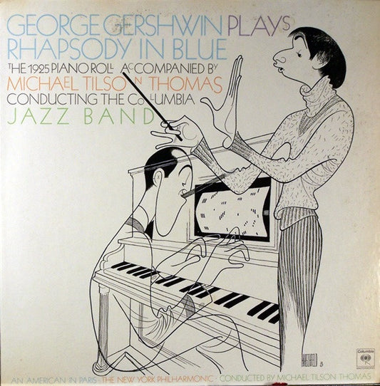 George Gershwin Accompanied By Michael Tilson Thomas Conducting The Columbia Jazz Band : Rhapsody In Blue (The 1925 Piano Roll) (LP, Album, Quad, Ter)