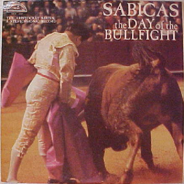 Sabicas : The Day Of The Bullfight (LP, Album, Gat)