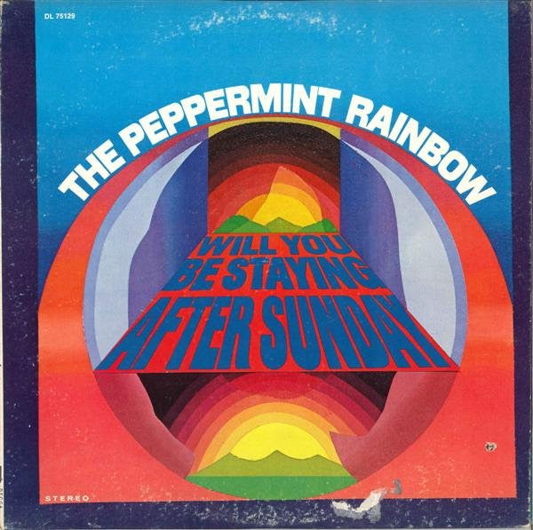 The Peppermint Rainbow : Will You Be Staying After Sunday (LP, Album, Glo)