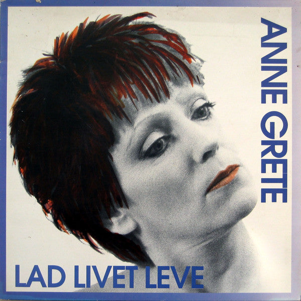 Anne Grete : Lad Livet Leve (LP, Album)