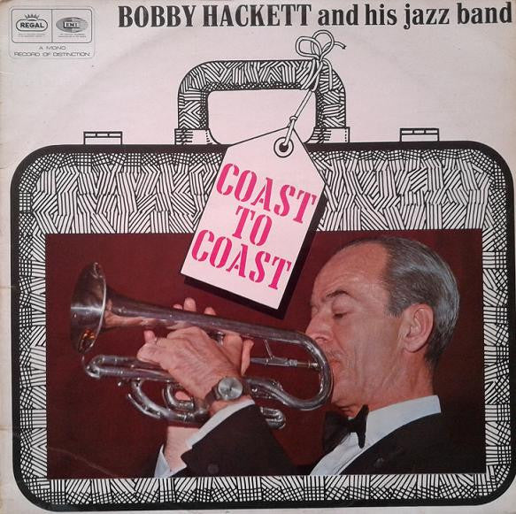 Bobby Hackett And His Jazz Band : Coast To Coast (LP, Album, Mono, RE)