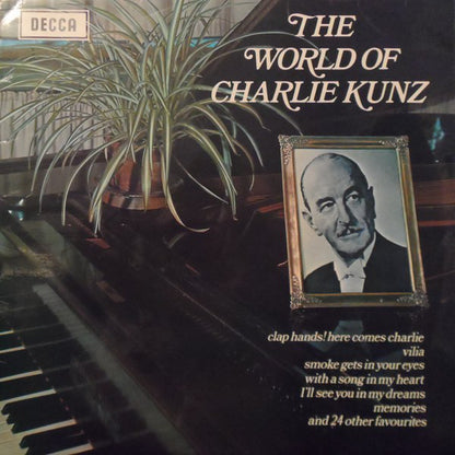 Charlie Kunz : The World Of Charlie Kunz (LP, Comp)