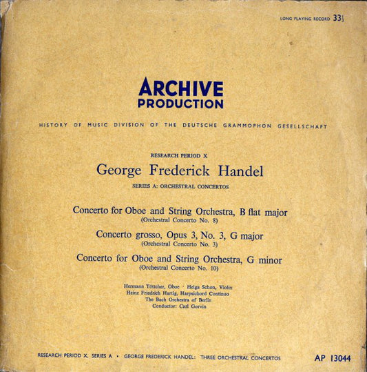 Georg Friedrich Händel, Carl Gorvin, Bach-Orchester Berlin : Concerto For Oboe And String Orchestra, B Flat Major / Concerto Grosso, Op. 3 No. 3 / Concerto For Oboe And String Orchestra, G Minor (10")