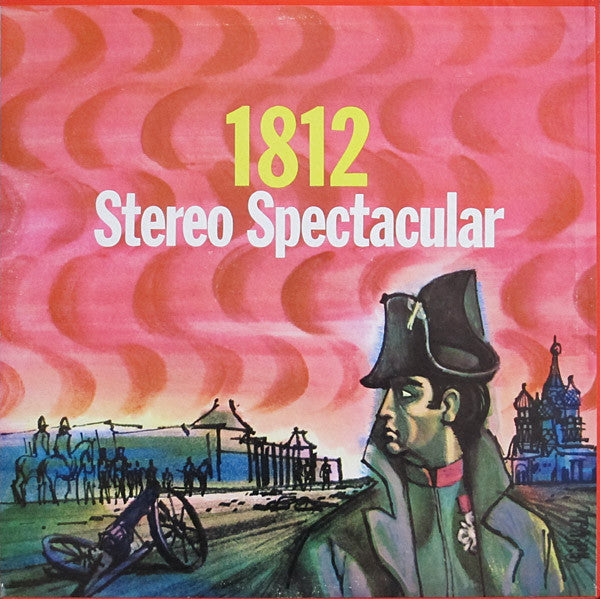 Morton Gould And His Orchestra And Morton Gould And His Symphonic Band, Pyotr Ilyich Tchaikovsky / Maurice Ravel : 1812 Overture - Stereo Spectacular / Bolero (LP, Album)