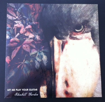 Let Me Play Your Guitar : Shoebill Garden (12", EP)