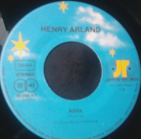 Henry Arland : Attila / I Found My Love (7")