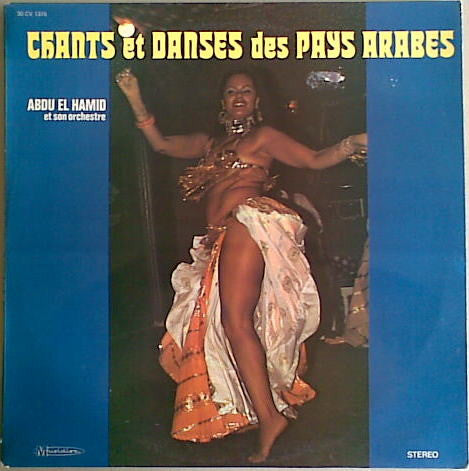 Abdu-El-Hanid And His Orchestra : Chants Et Danses Des Pays Arabes (LP, RE)