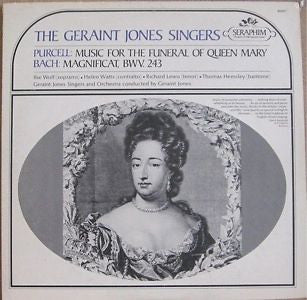 Geraint Jones Singers, Henry Purcell, Johann Sebastian Bach, Ilse Wolf, Helen Watts, Richard Lewis (3), Thomas Hemsley, Geraint Jones (2), Geraint Jones Orchestra And Singers : Purcell: Music For The Funeral Of Queen Mary / Bach: Magnificat, BWV. 243 (LP, Mono)