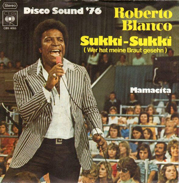 Roberto Blanco : Sukki-Sukki (Wer Hat Meine Braut Gesehn) / Mamacita (7", Single)