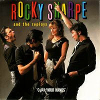 Rocky Sharpe & The Replays : Clap Your Hands (7")