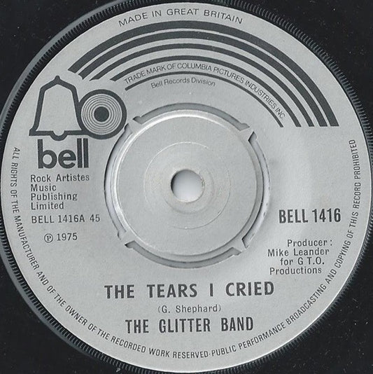 The Glitter Band : The Tears I Cried (7", Single)