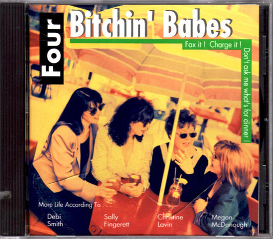 Four Bitchin' Babes : Fax It! Charge It! Don't Ask Me What's For Dinner! (CD, Album)