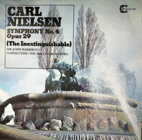 Carl Nielsen, Sir John Barbirolli Conducting The Hallé Orchestra : Symphony No. 4 Opus 29 (The Inextinguishable) (LP, Album, RE)