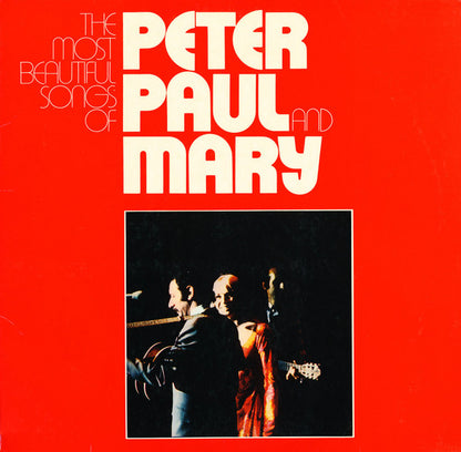 Peter, Paul & Mary : The Most Beautiful Songs Of Peter, Paul And Mary (2xLP, Comp, Club, Gat)