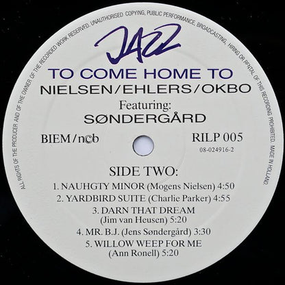 Jens Søndergaard (2), Jørn Okbo, Mogens Nielsen, Poul Ehlers : Jazz To Come Home To (LP, Album)