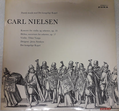 Carl Nielsen, Jerzy Semkow, Det Kongelige Kapel : Violinkoncert - Helios Ouverture (LP, Album)