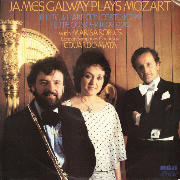 James Galway Plays Wolfgang Amadeus Mozart With Marisa Robles, The London Symphony Orchestra, Eduardo Mata : Flute & Harp Concerto K299 / Flute Concerto K622G (LP, Album)