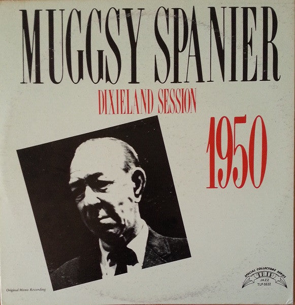 Muggsy Spanier : Dixieland Session 1950 (LP, Album, Mono, RE)